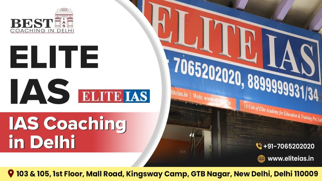 Elite IAS Coaching in Delhi