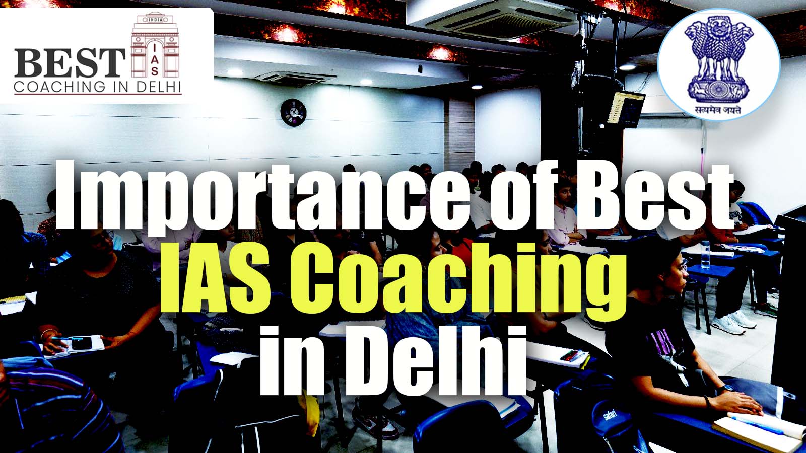 Importance of Best IAS Coaching in Delhi