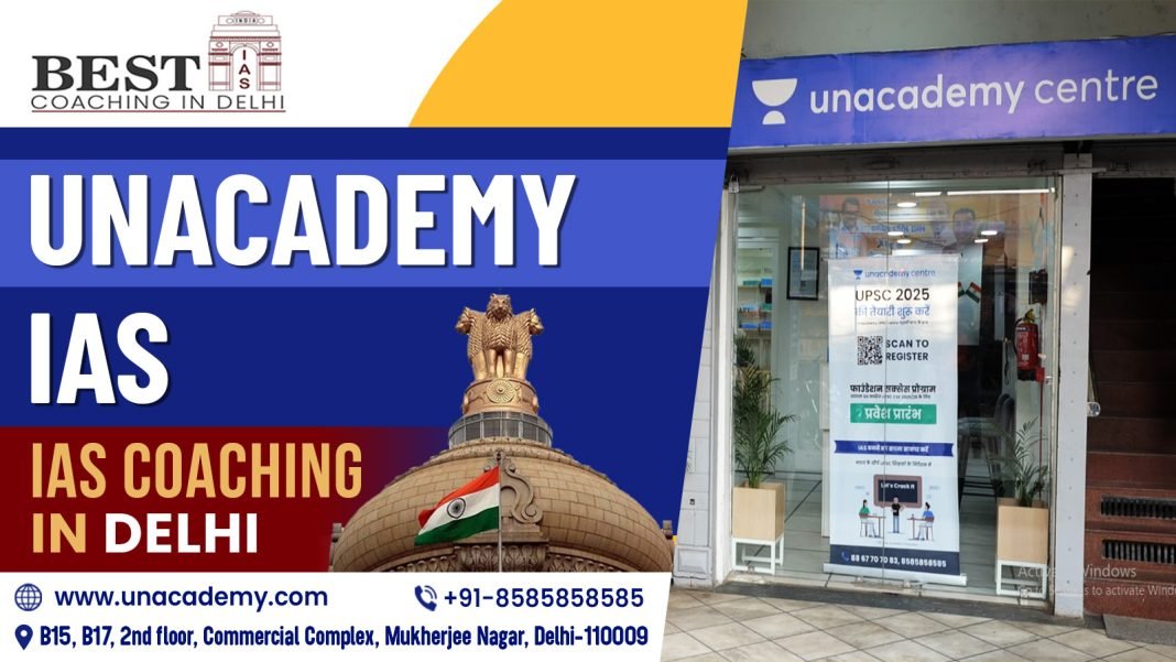 Unacademy IAS Coaching in Delhi