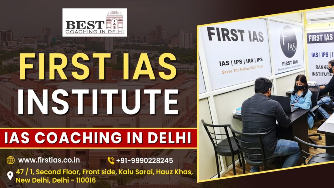 FIRST IAS INSTITUTE Coaching in Delhi