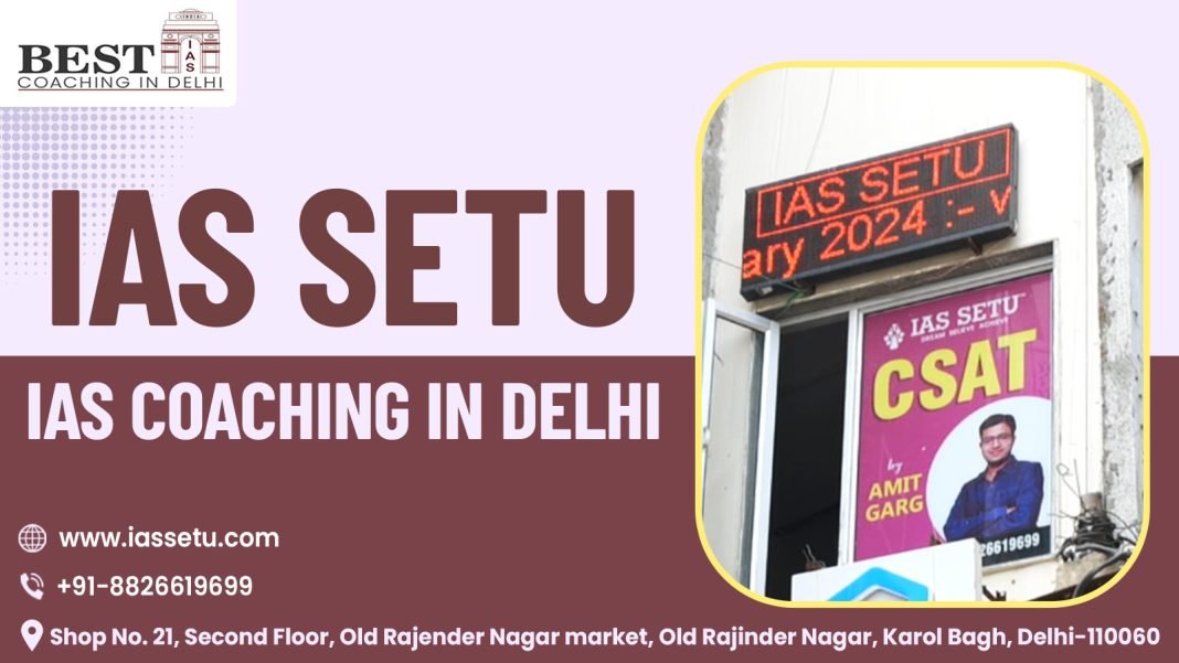 IAS Setu Coaching in Delhi