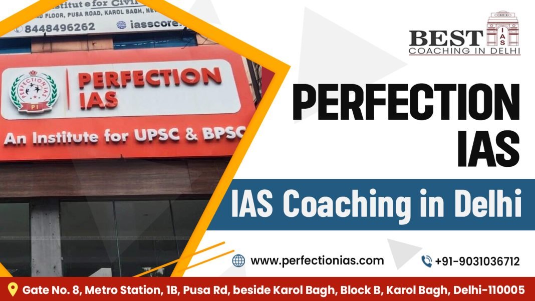 Perfection IAS Coaching in Delhi