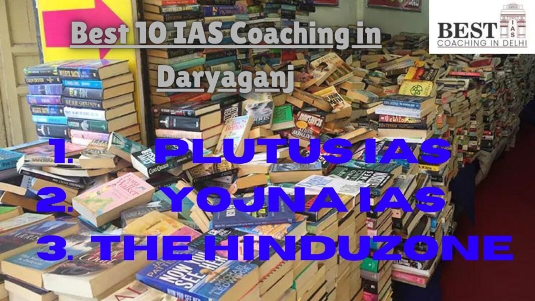 Best IAS Coaching in Daryaganj