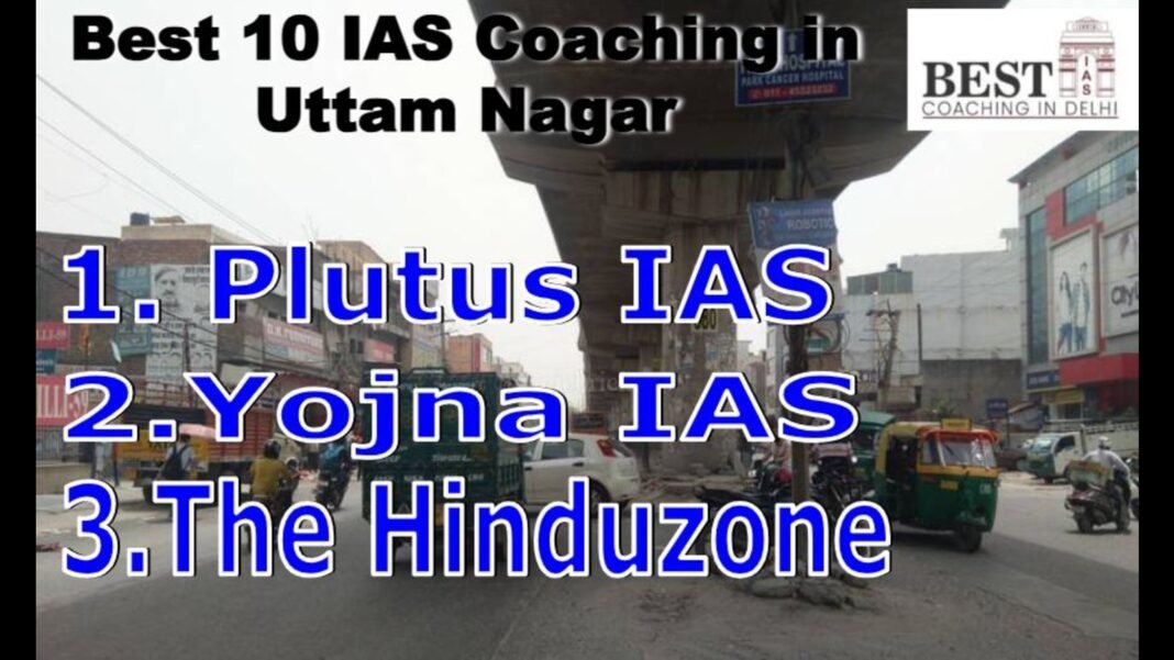 Best IAS Coaching in Uttam Nagar