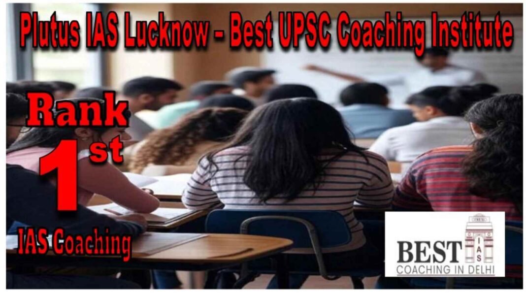 Plutus IAS Lucknow classroom with students preparing for UPSC exam
