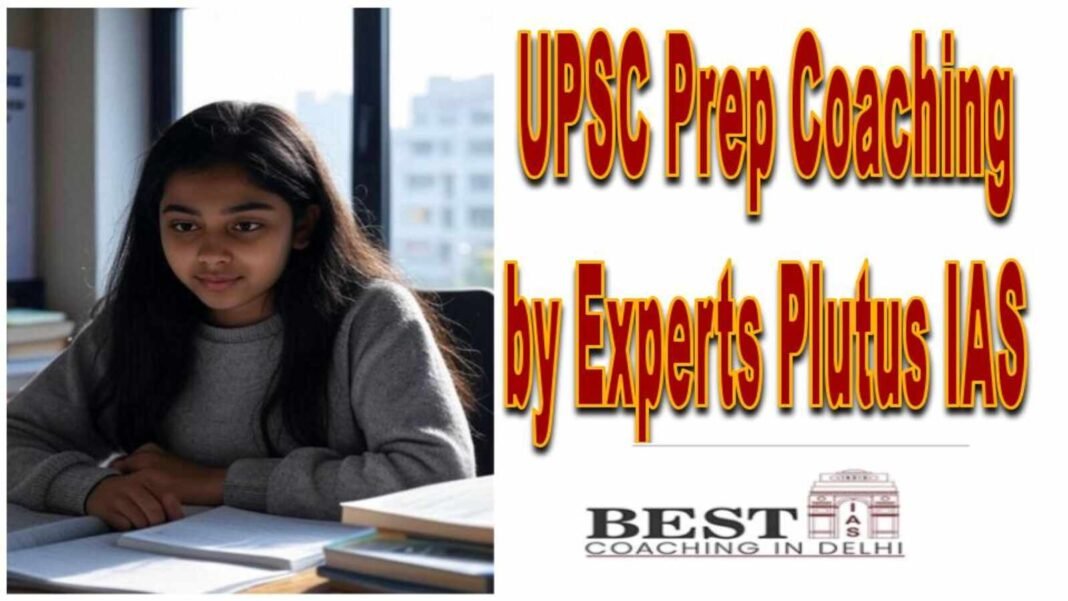 UPSC 2025 preparation and expert coaching at Plutus IAS
