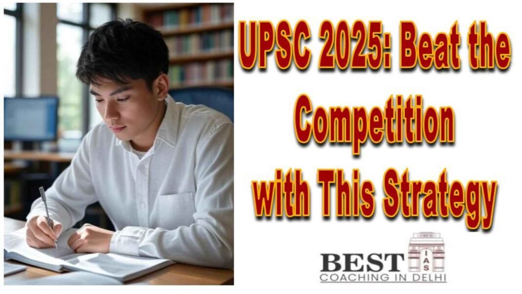 UPSC 2025 preparation strategy infographic showing key study tips and competitive exam tactics.
