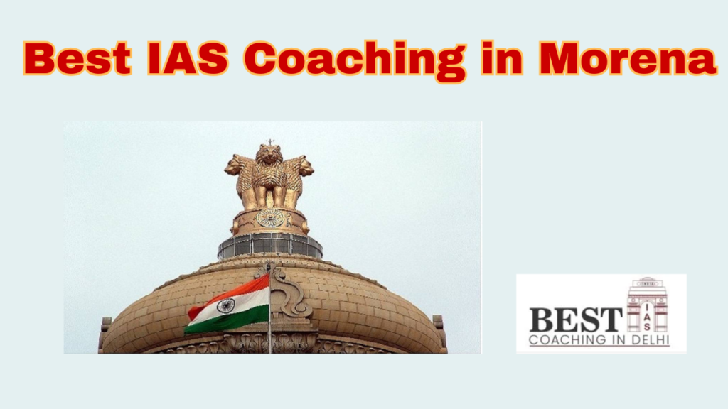 best ias coaching in morena