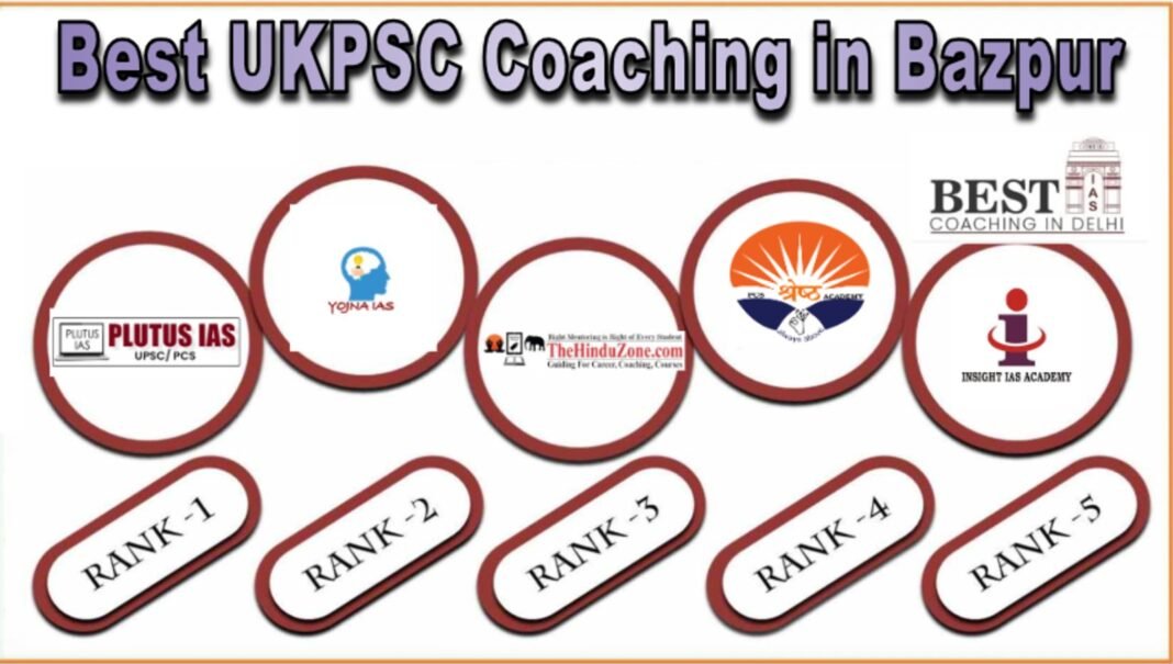 Best UKPSC Coaching in Bazpur