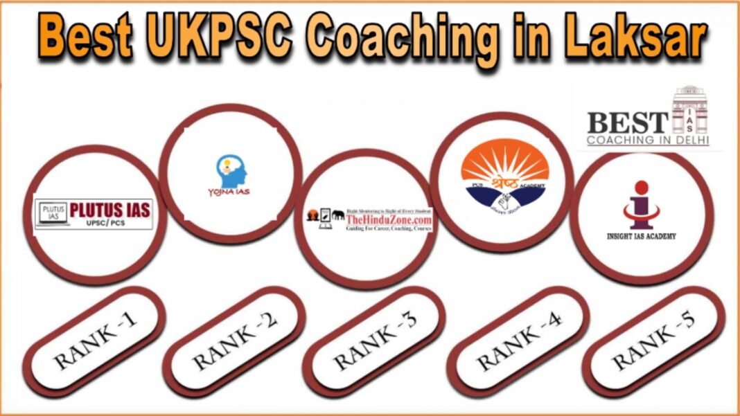 Best UKPSC Coaching in Laksar