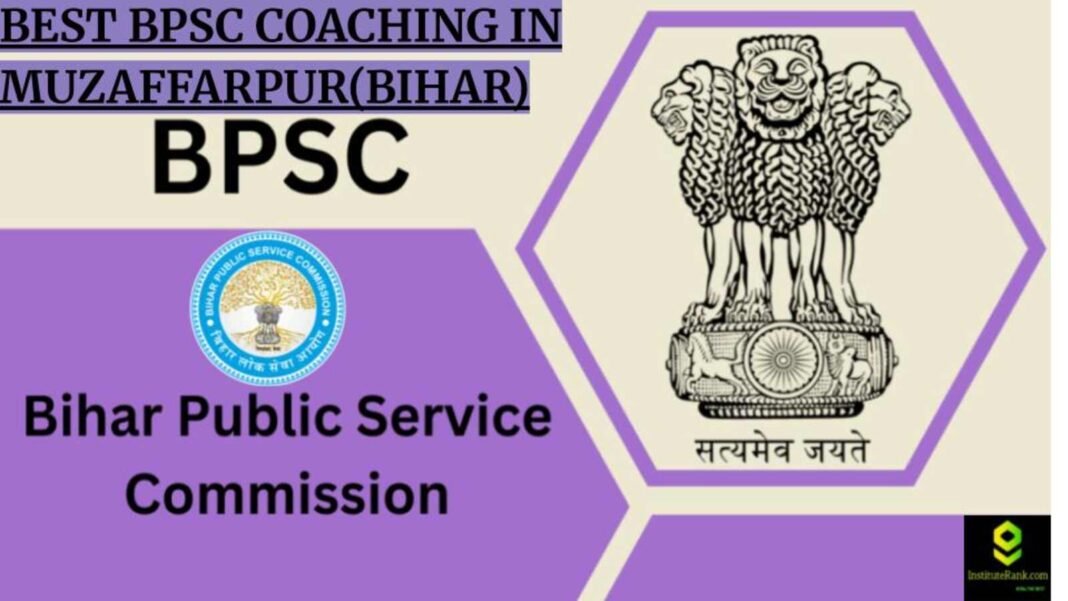Best BPSC coaching in Muzaffarpur(Bihar)