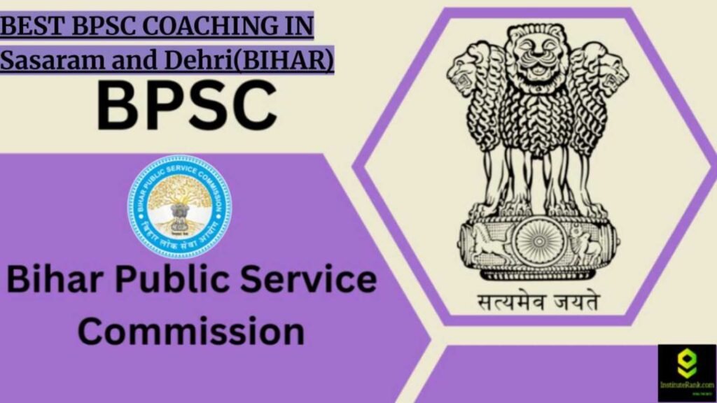 Best BPSC coaching in Sasaram and Dehri(Bihar)