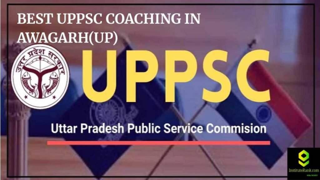 Best UPPSC coaching in Awagarh(UP)