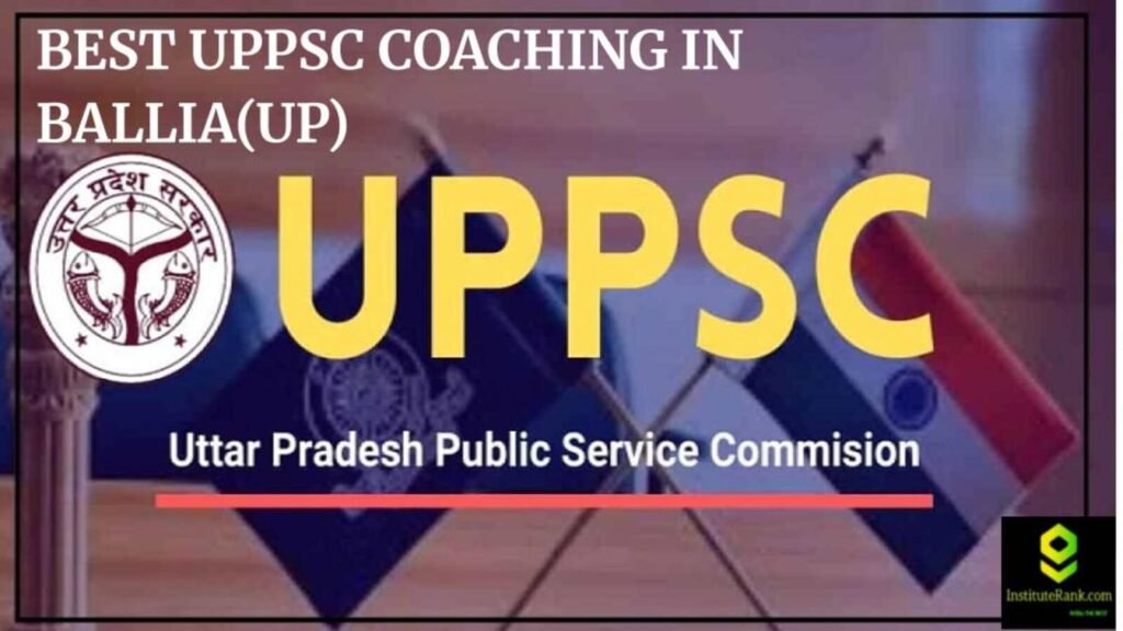 Best UPPSC coaching in Ballia(UP)