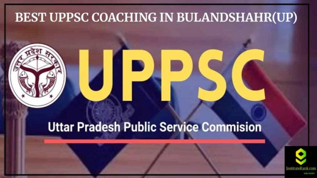 Best UPPSC coaching in Bulandshahr(UP)