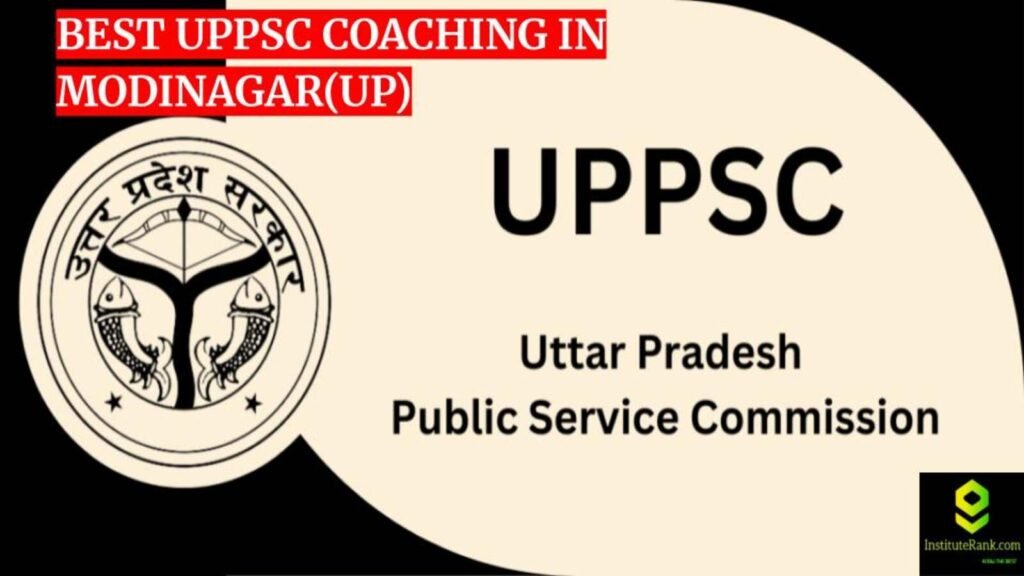 Best UPPSC coaching in Modinagar(UP)