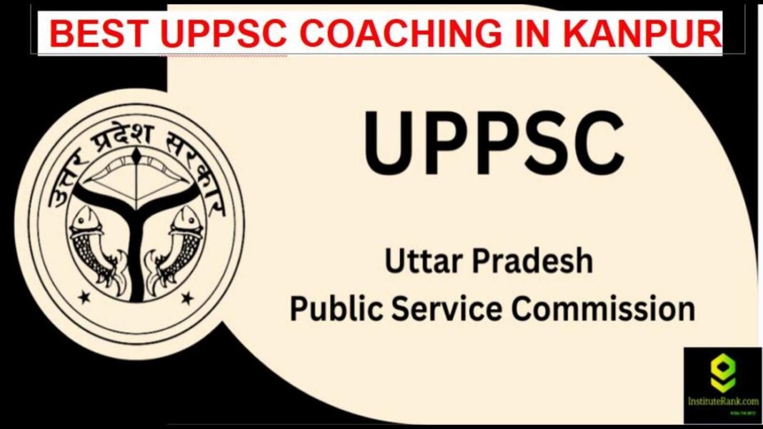 Best UPPSc coaching in Kanpur