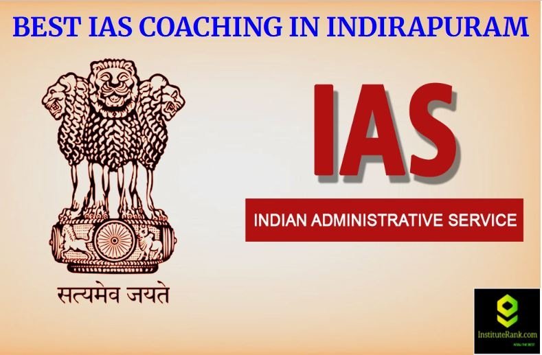 BEST IAS COACHING IN INDIRAPURAM