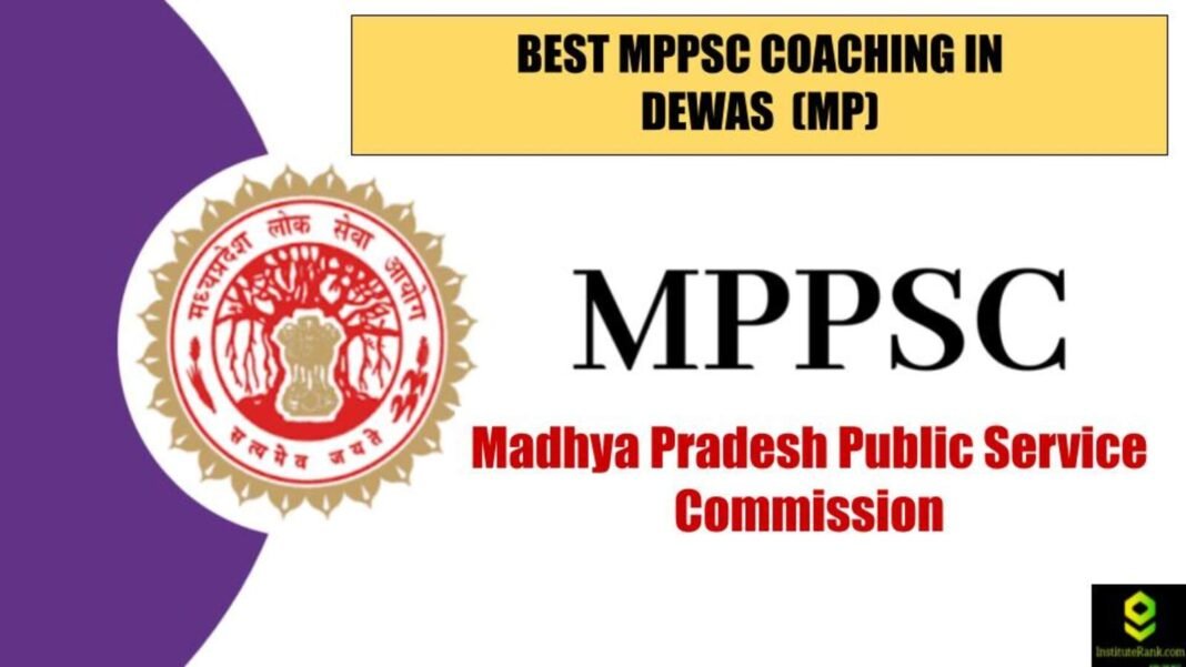 Best MPPSC coaching in Dewas(MP)