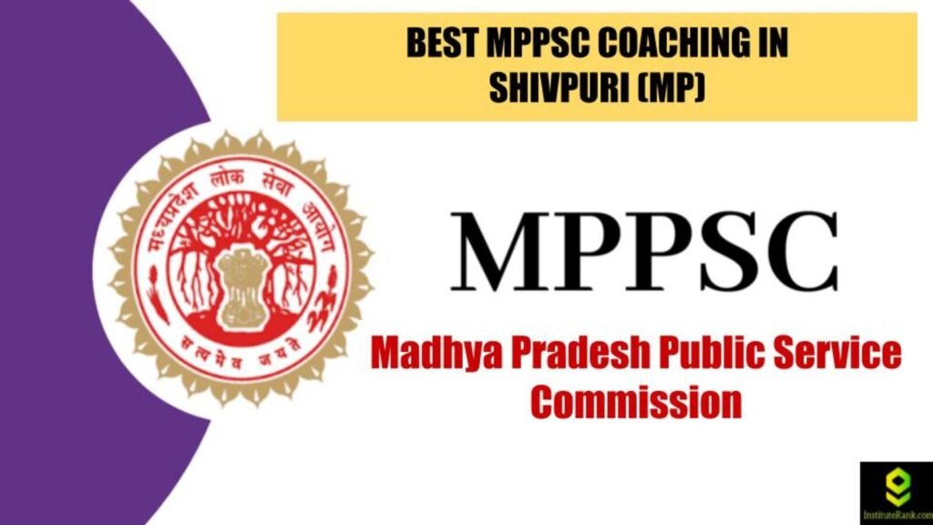 Best MPPSC coaching in Shivpuri(MP)