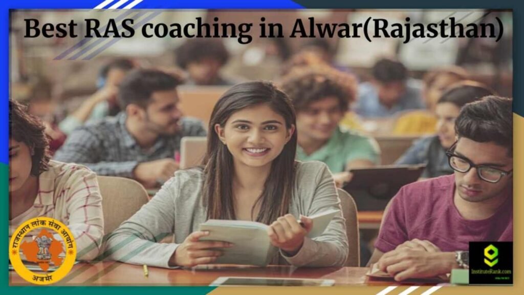 Best RAS coaching in Alwar(Rajasthan)